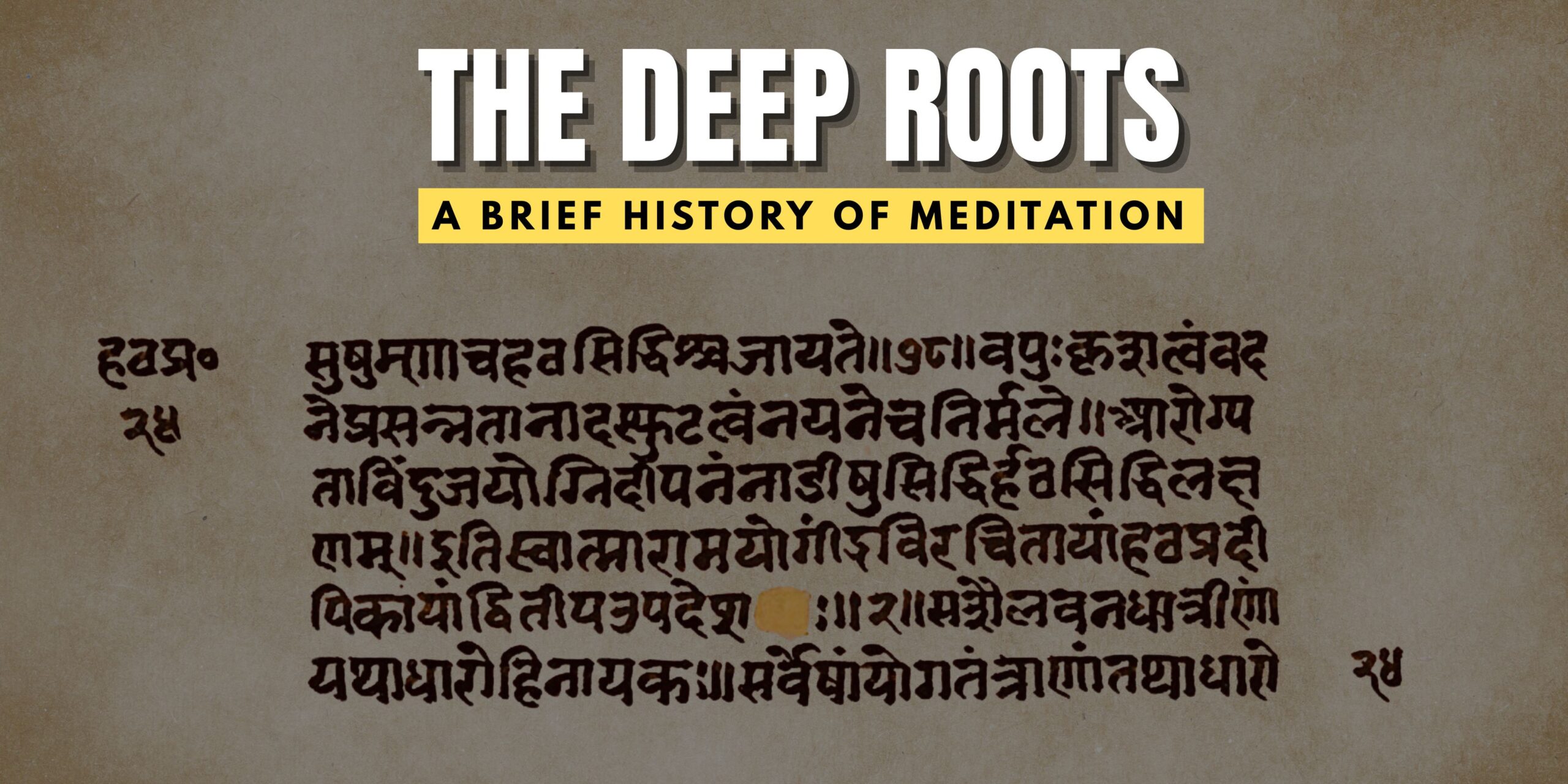 The Deep Roots: A Brief History of Meditation